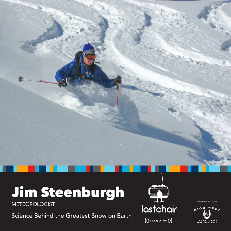 S2:Ep7. Jim Steenburgh: Secrets of the Greatest Snow on Earth