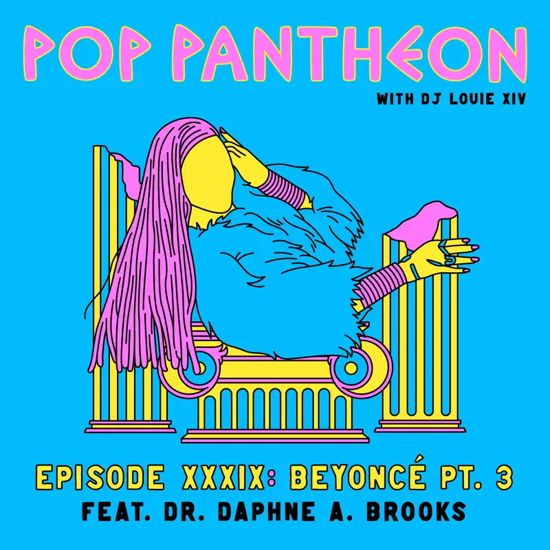 Second Spin: BEYONCÉ PART 3 (with Dr. Daphne Brooks)