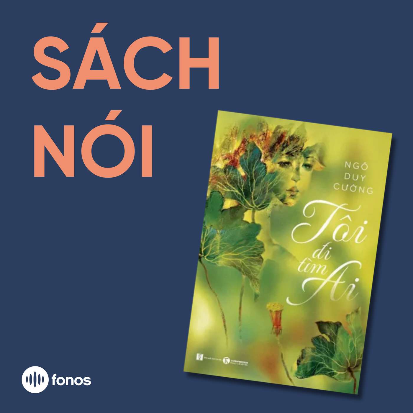 Tôi Đi Tìm Ai [Sách Nói]
