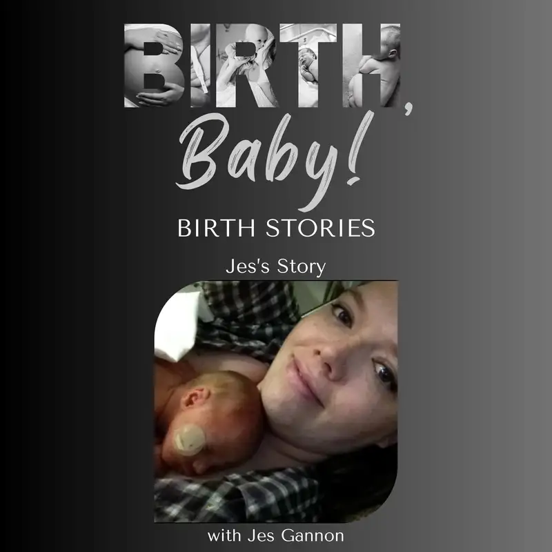 Birth Stories: Jes's Story 