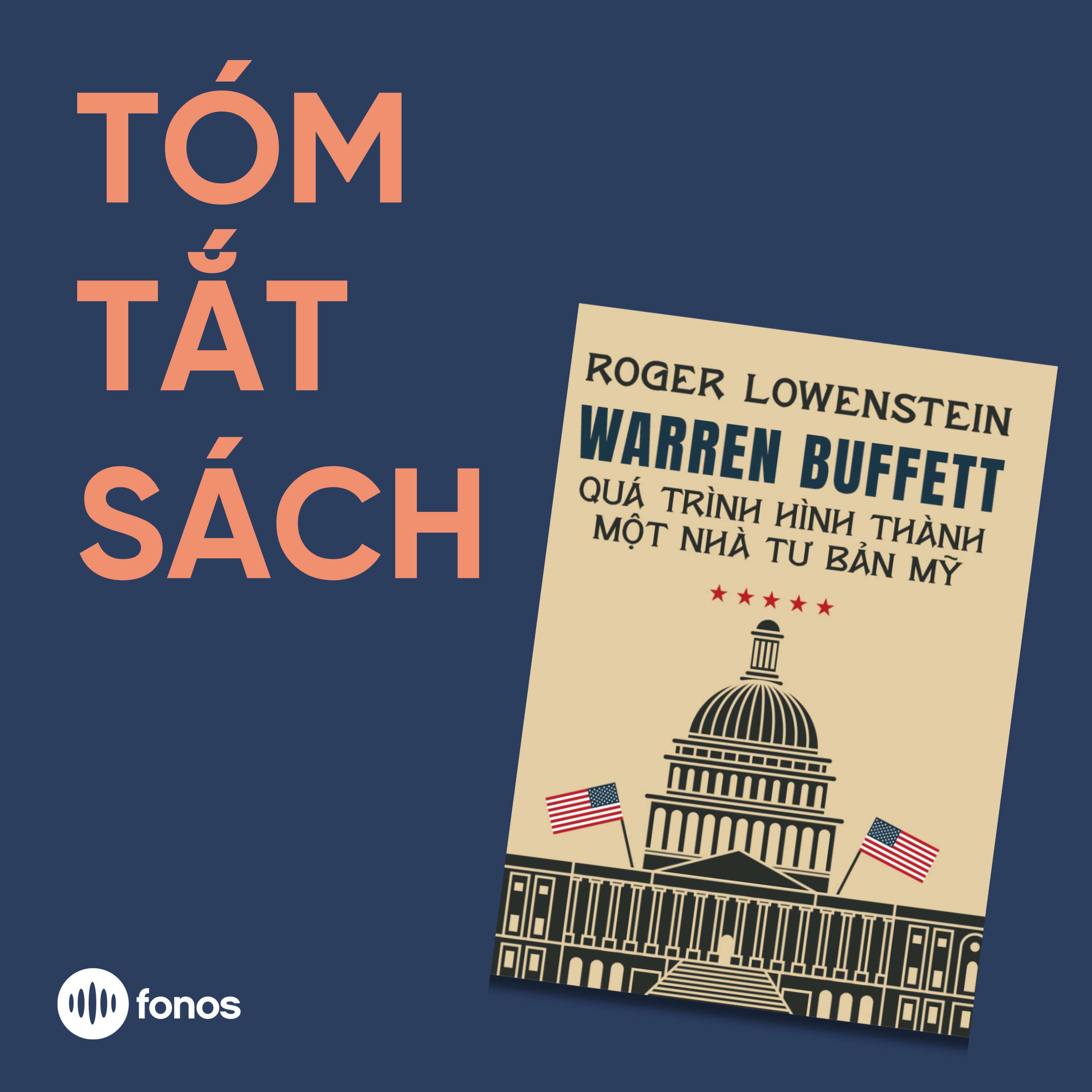 Warren Buffett - Quá Trình Hình Thành Một Nhà Tư Bản Mỹ [Tóm Tắt Sách]