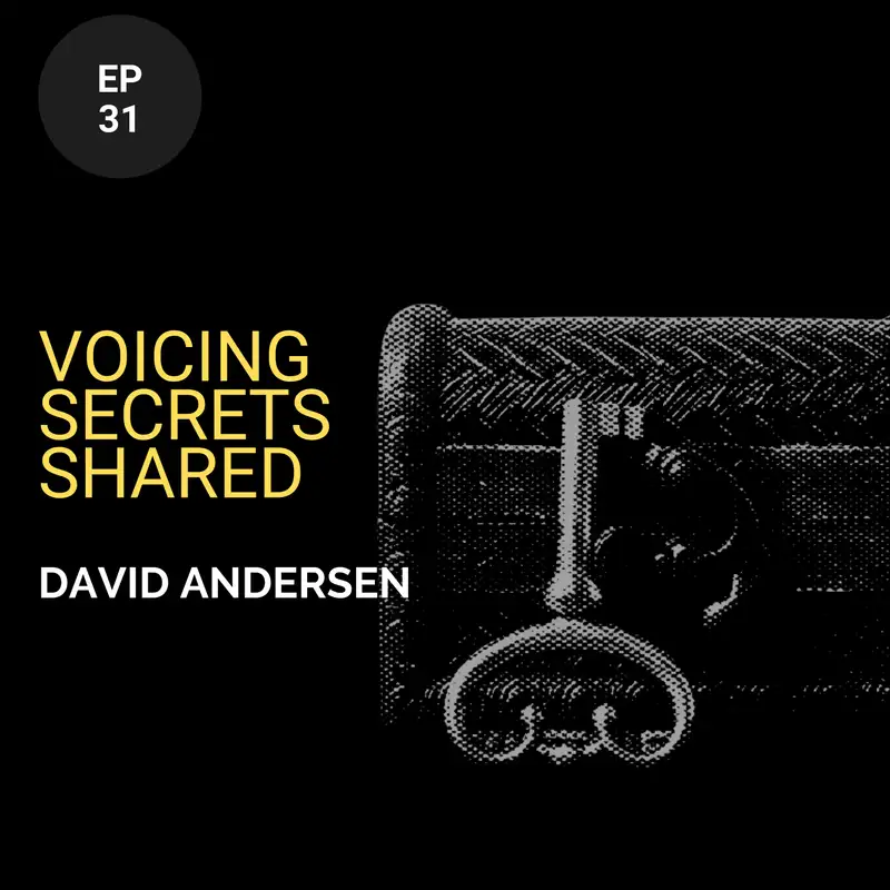 Voicing Secrets Shared w/ David Andersen