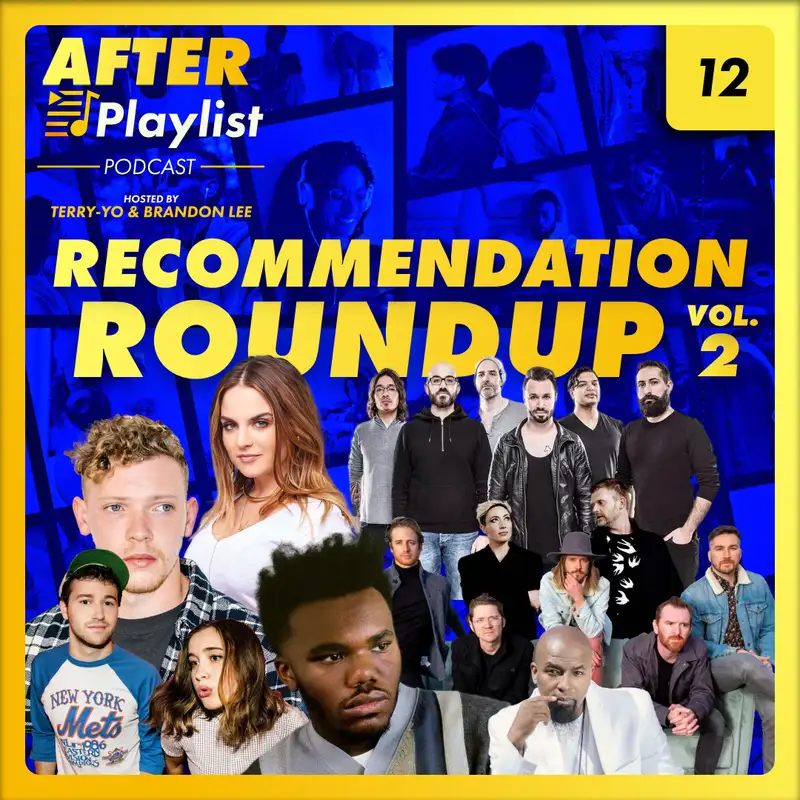 Recommendation Roundup Vol. 2 • After Playlist (Ep12)