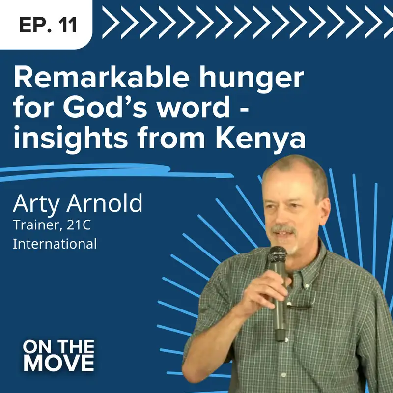 Remarkable hunger for God’s word, insights from training pastors in Kenya with Arty Arnold | E11