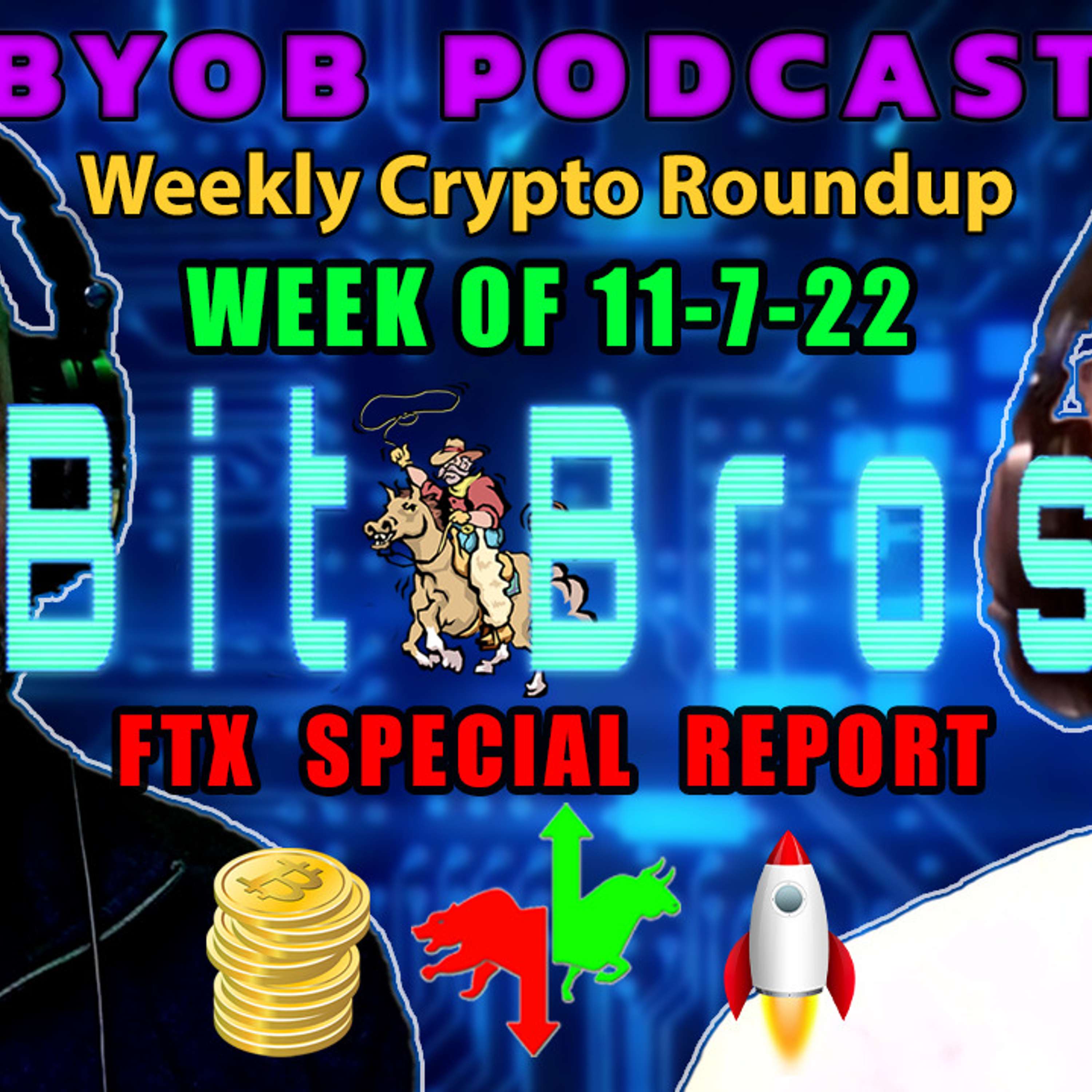 WHAT THE F...TX? *SPECIAL REPORT* | BeYourOwnBank Podcast | Weekly Crypto Roundup: 11-7-22