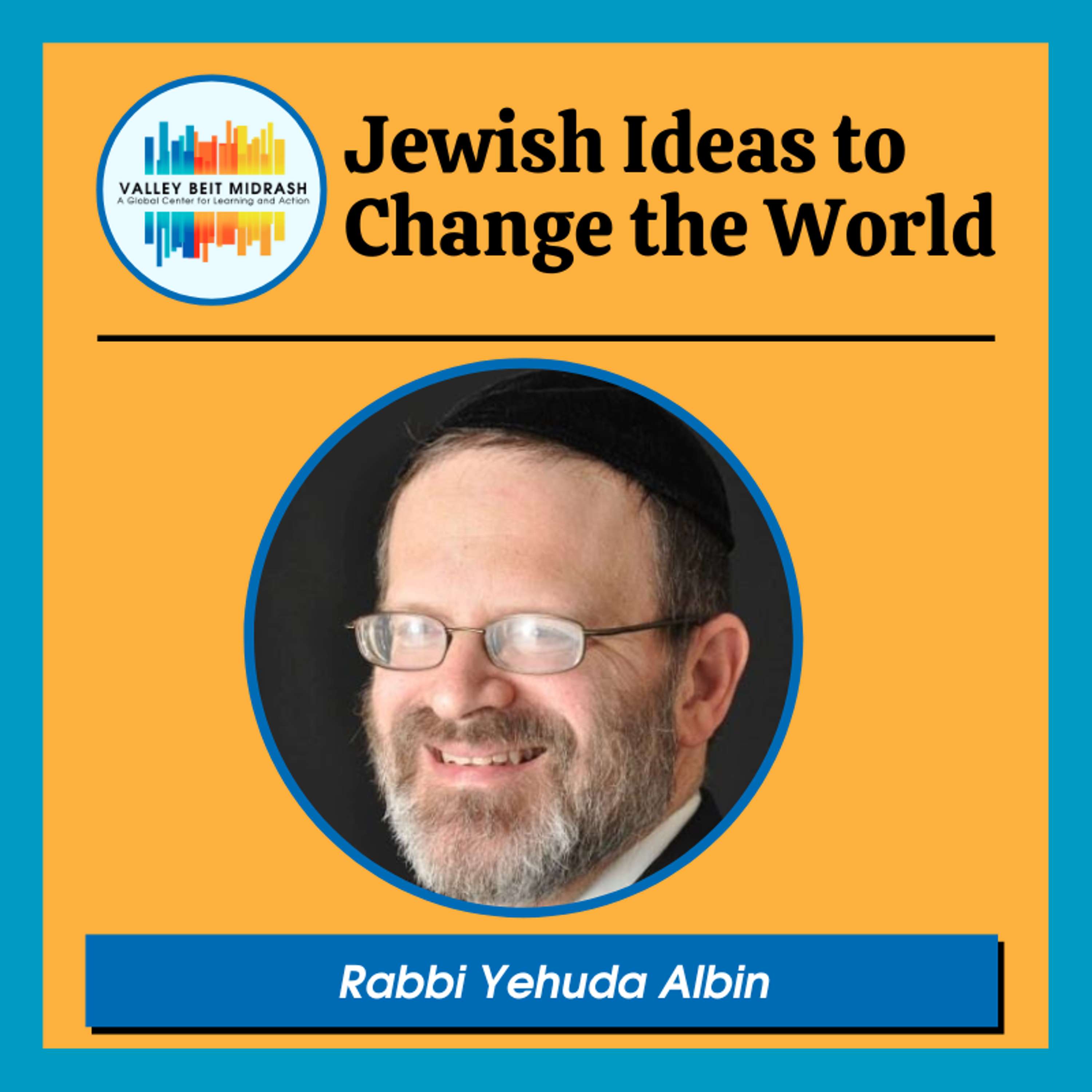 A Conversation with Rabbi Yehuda Albin: The Importance of Jewish Learning