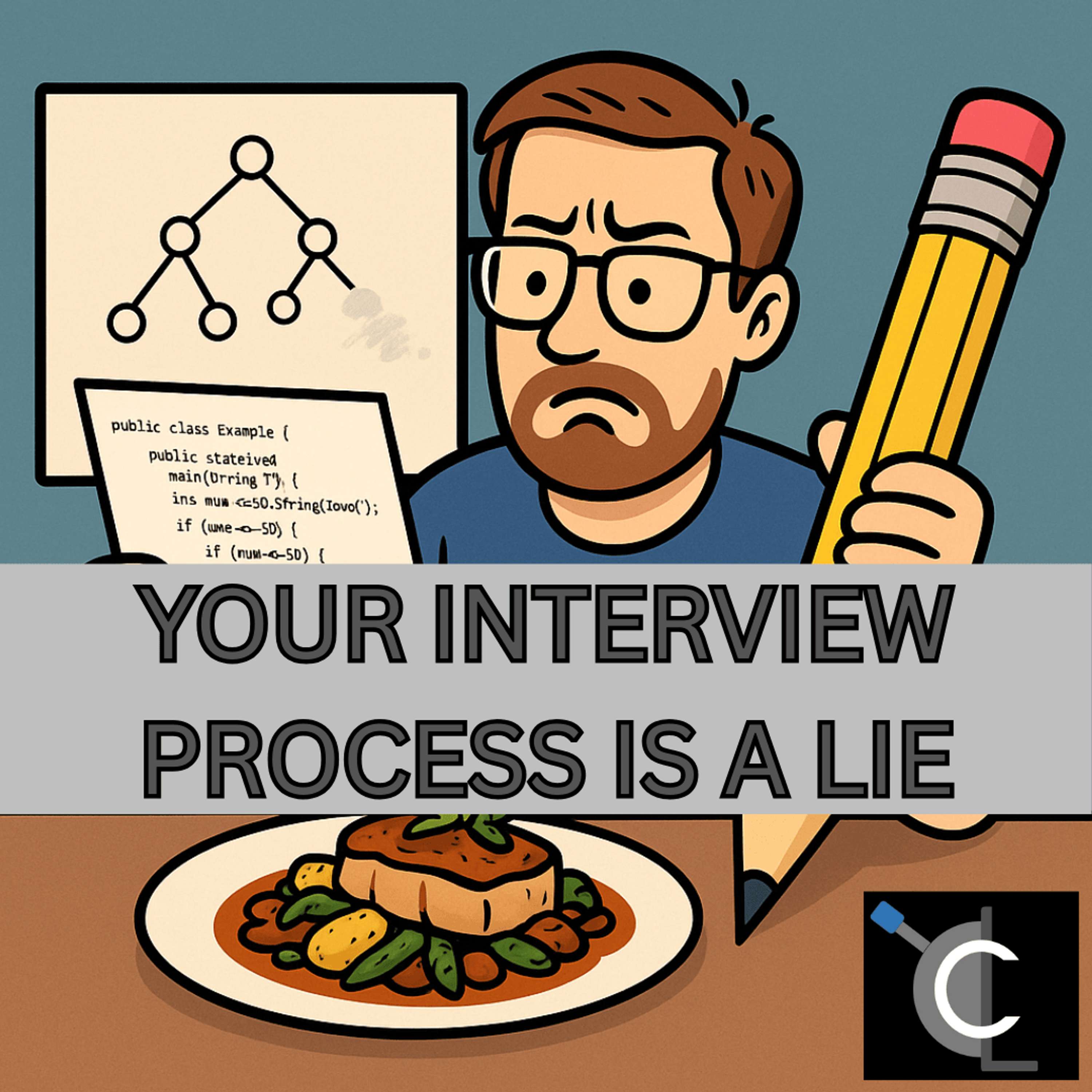 Your Interview Process is a Lie | Chaos Lever