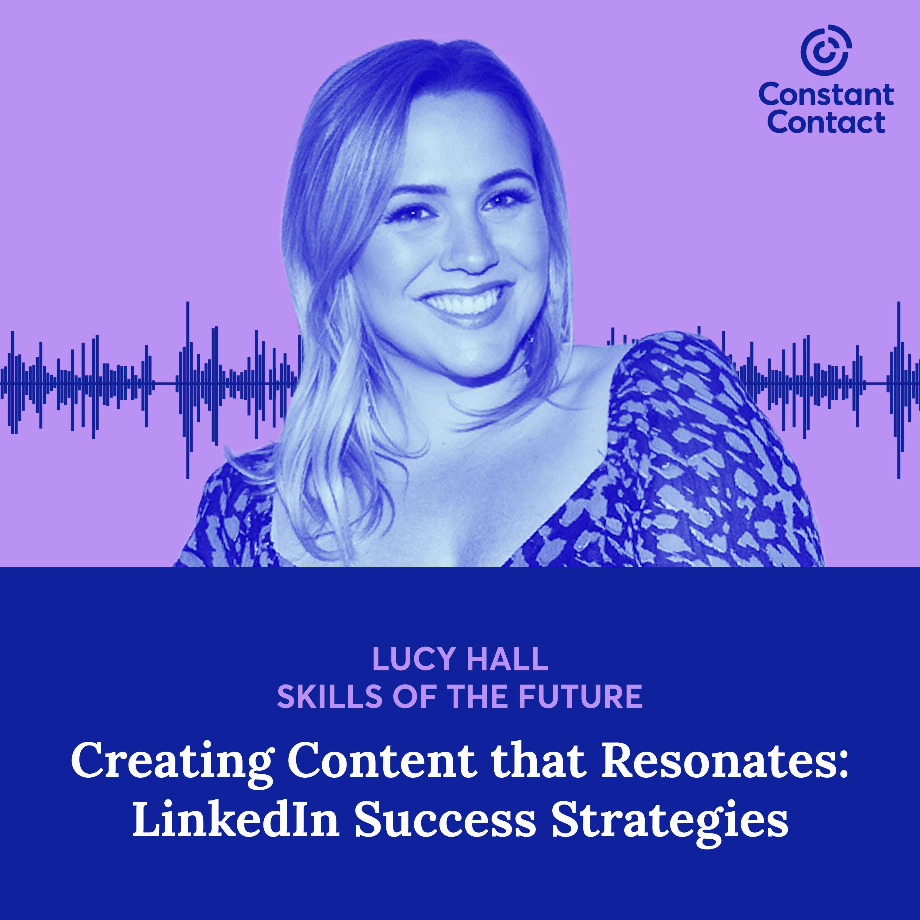 Creating Content That Resonates: LinkedIn Success Strategies with Lucy Hall