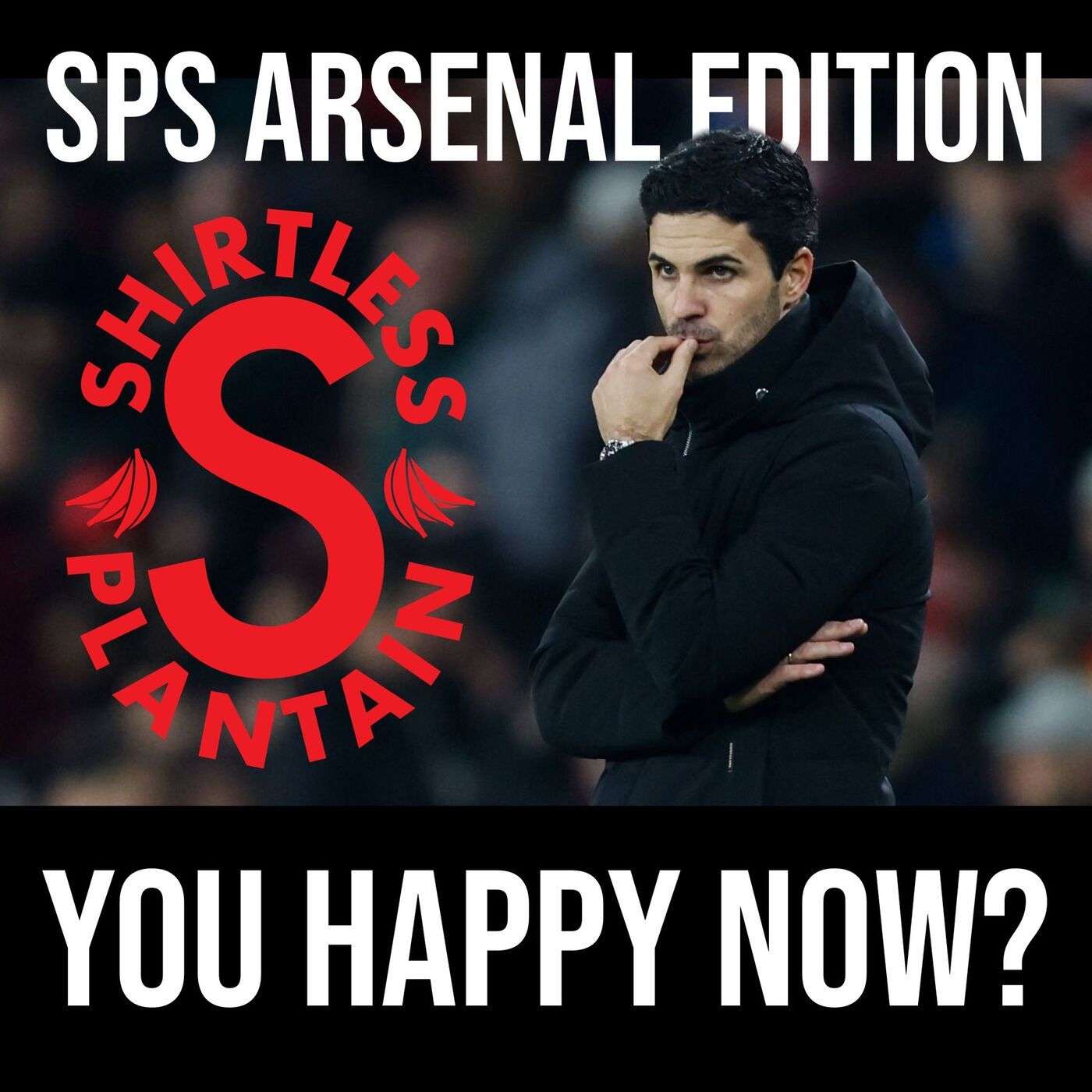 SPS Arsenal Edition - You Happy Now?