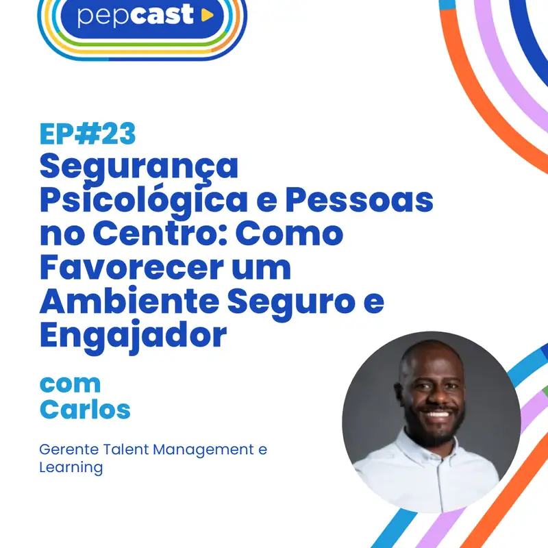 Segurança Psicológica e Pessoas no Centro: Como Favorecer um Ambiente Seguro e Engajador