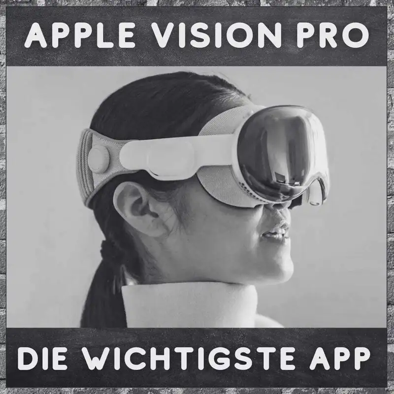 Apple Vision Pro - Das ist die wichtigste App