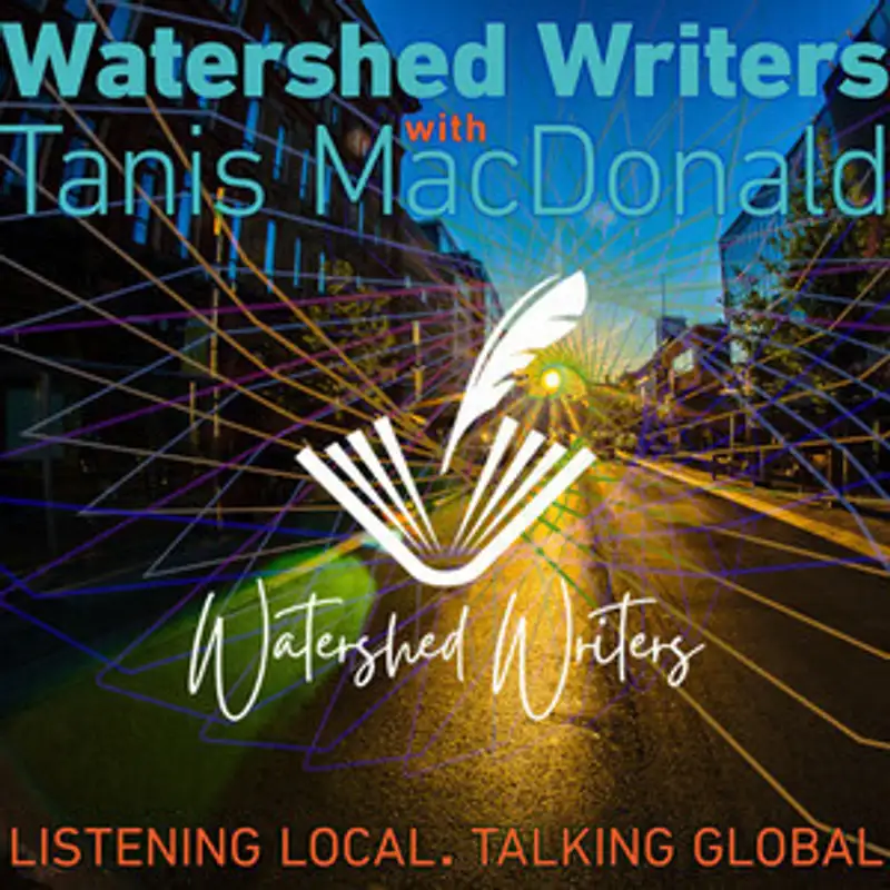 Watershed Writers w/ Tanis MacDonald: To & Fro