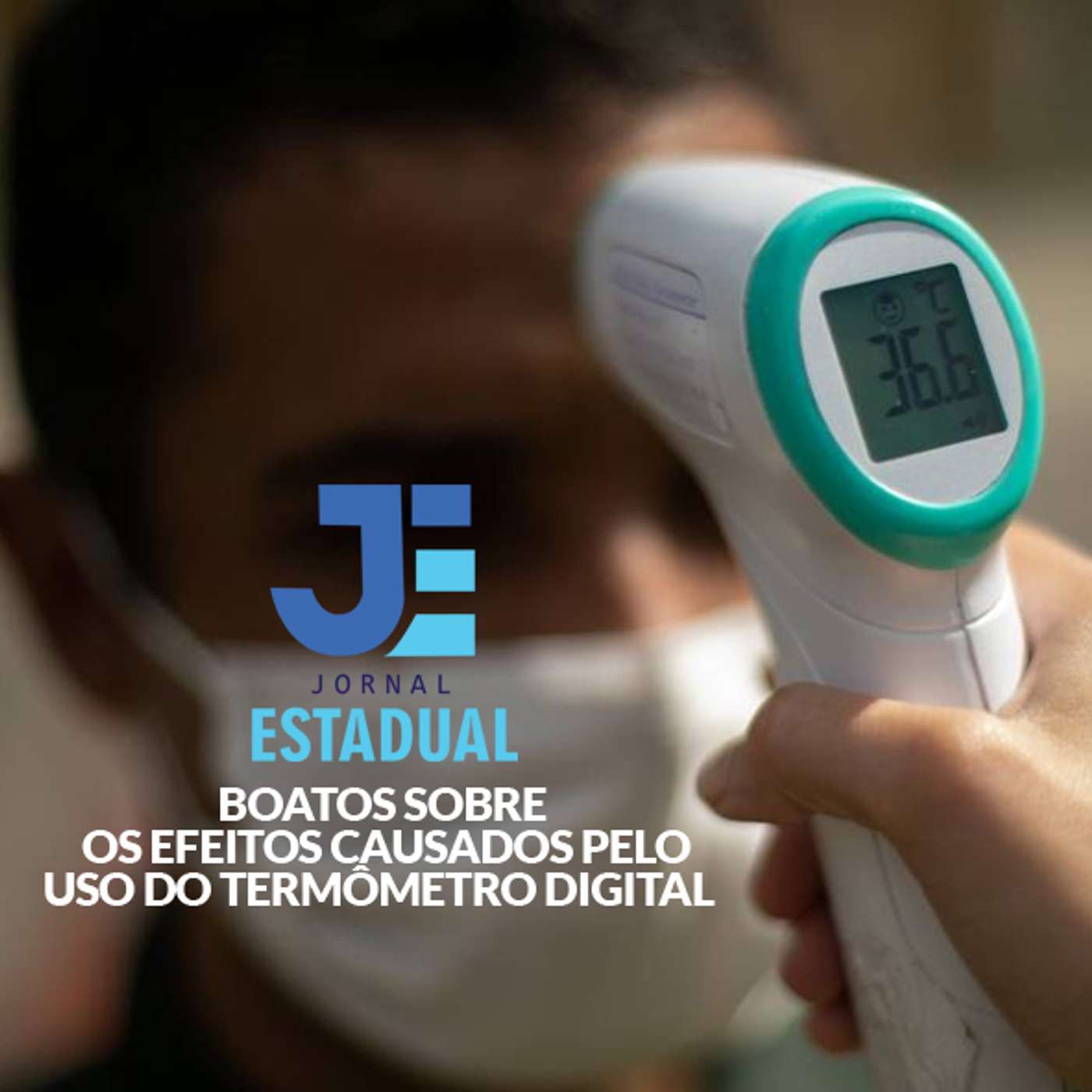 Matéria - Boatos sobre os efeitos causados pelo uso do termômetro digital