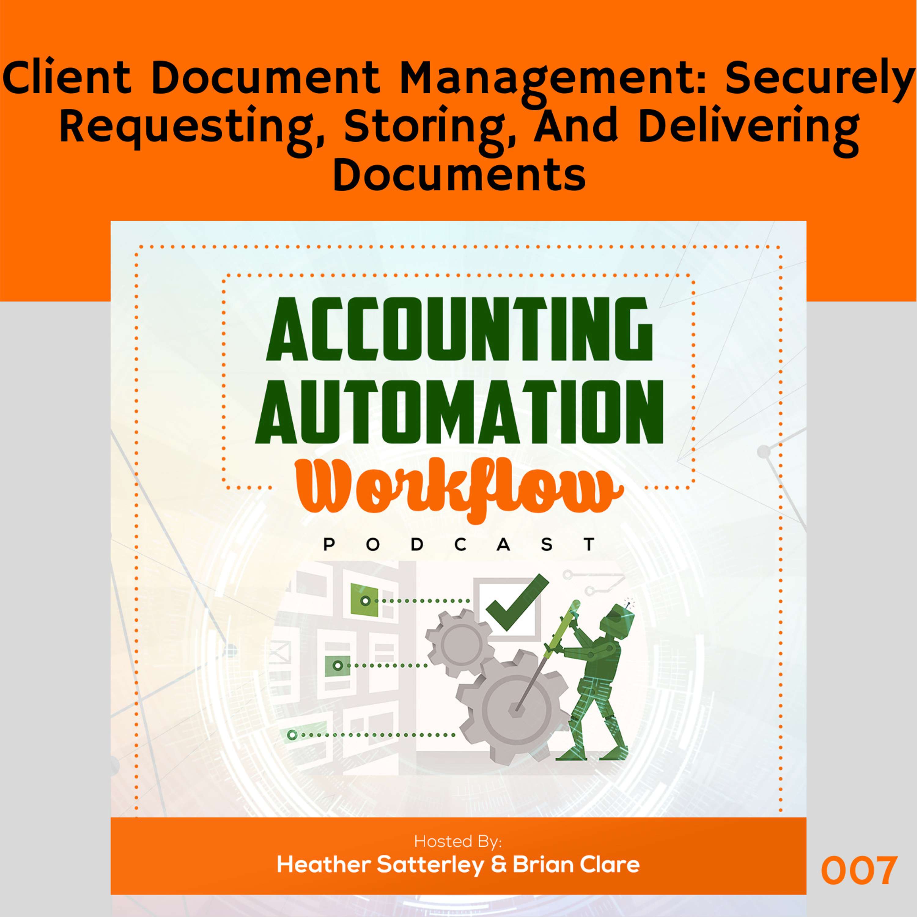 Client Document Management: Securely Requesting, Storing, And Delivering Documents — Accounting Automation Workflow Podcast cover