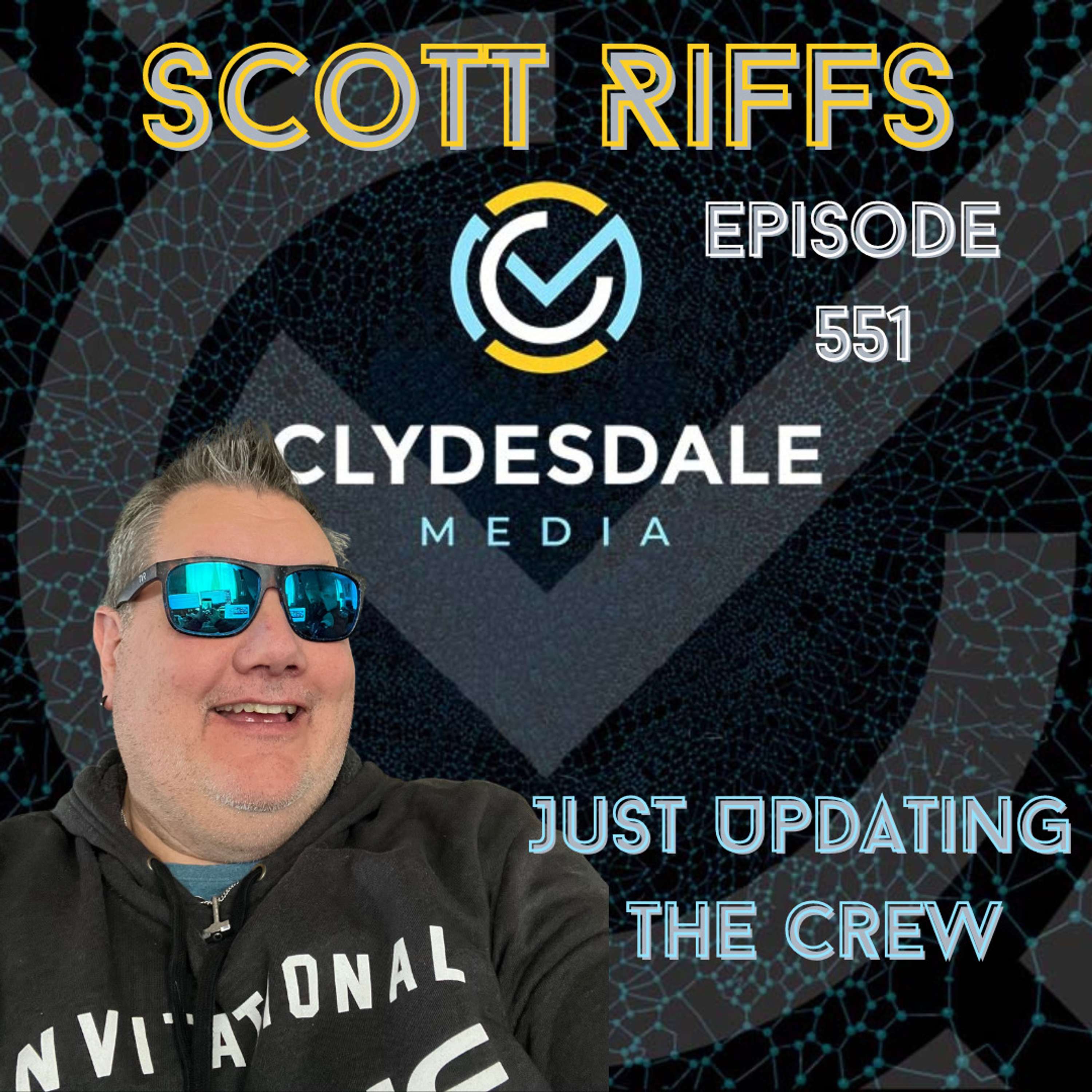 Scott Riffs - Just Updating the Crew