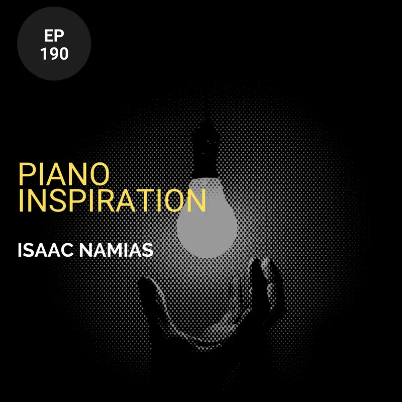 Piano Inspiration w/ Isaac Namias