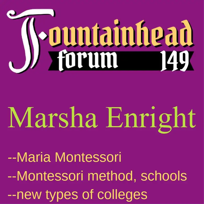 FF-149: Marsha Enright on Maria Montessori, her method, and her movement around the world