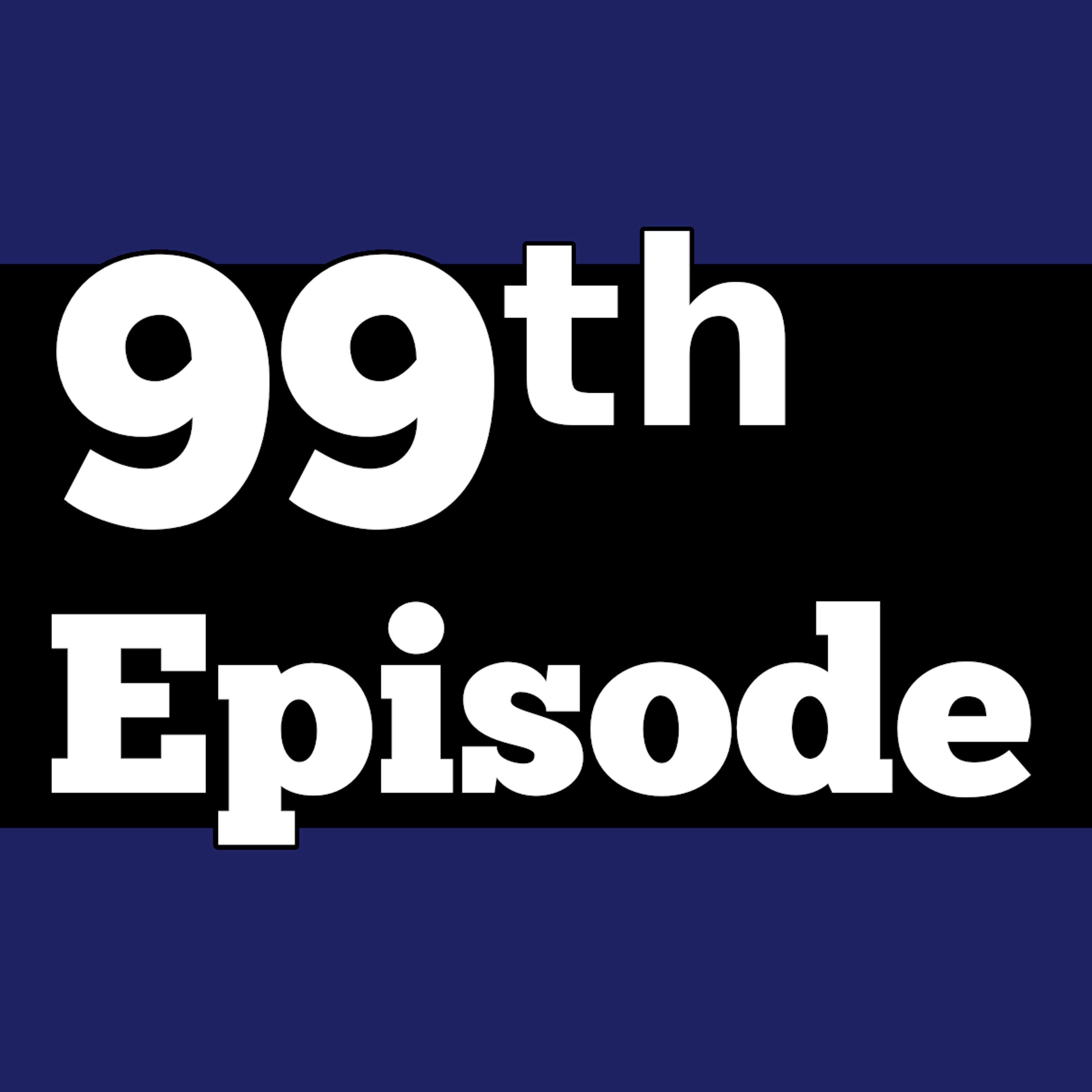 99th Episode