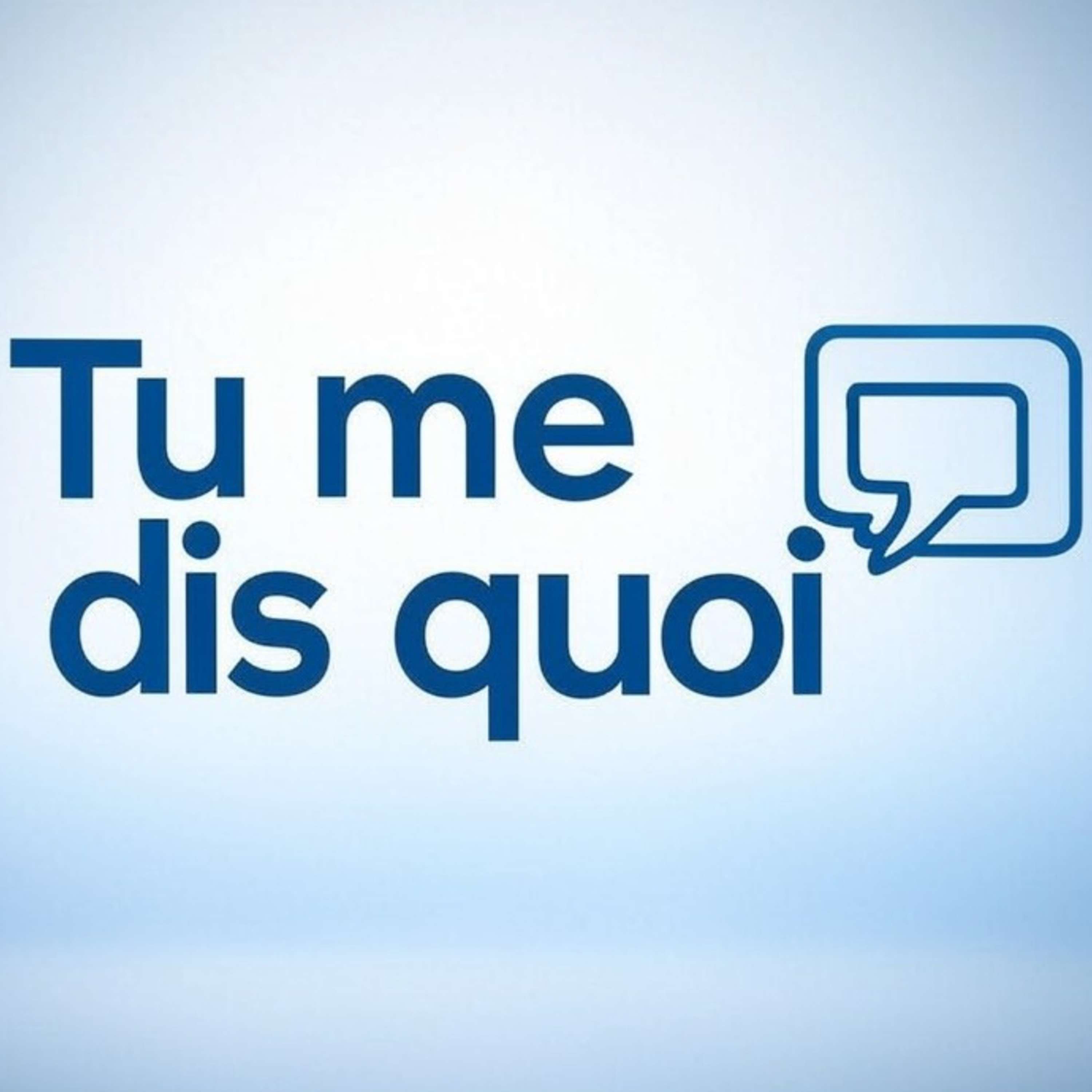 Tu me dis quoi 🤖 (Powered by AI)