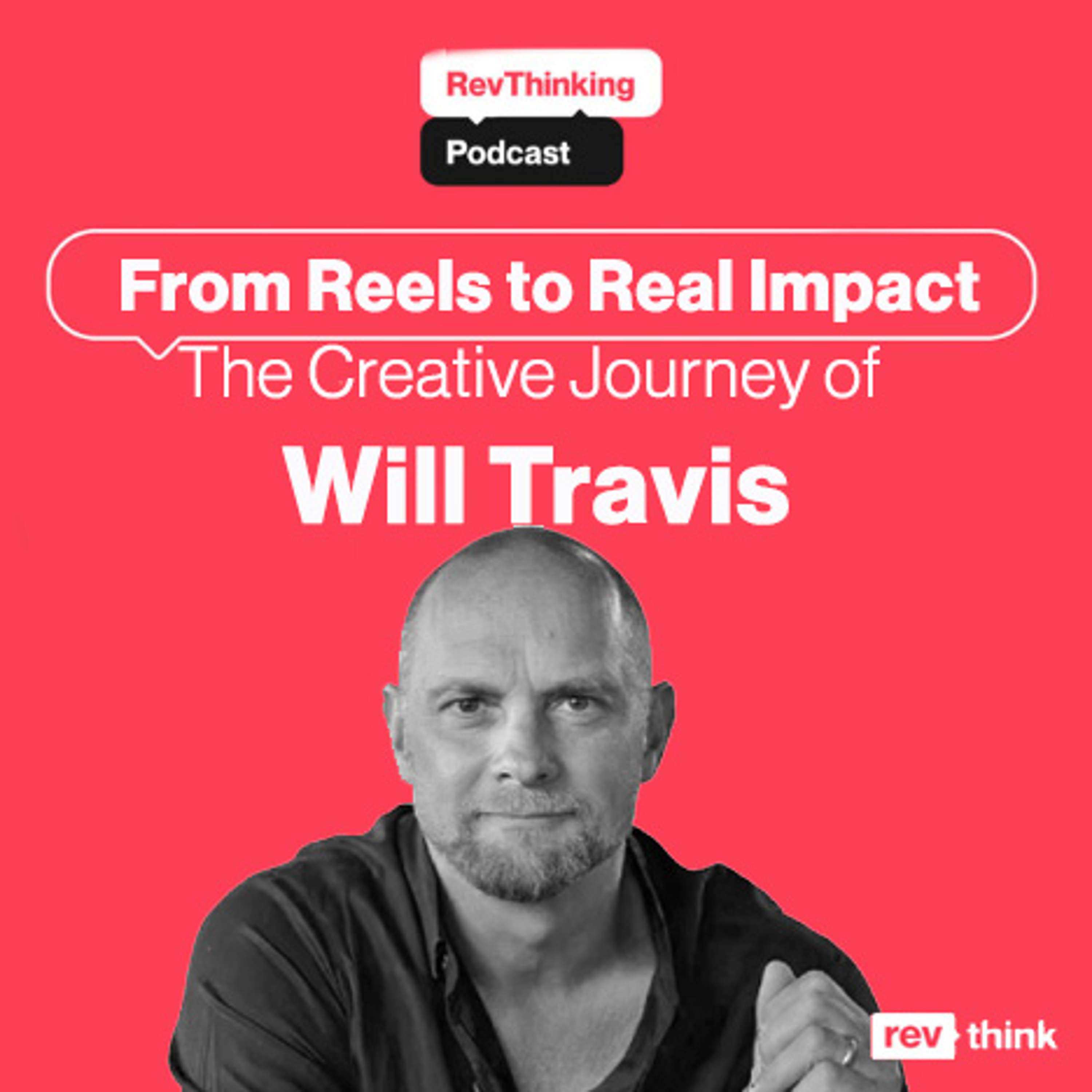 From Reels to Real Impact: The Creative Journey of Will Travis
