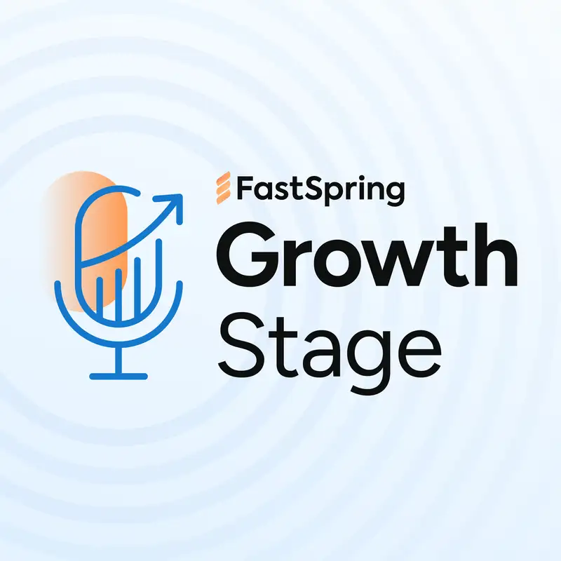 Unlock Global Growth With Targeted Payment Methods With Sudipto Manna of FastSpring