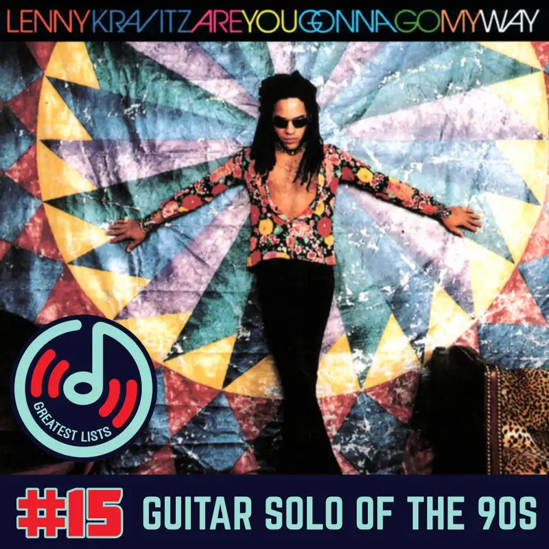 S2a #15 "Are You Gonna Go My Way" by Lenny Kravitz