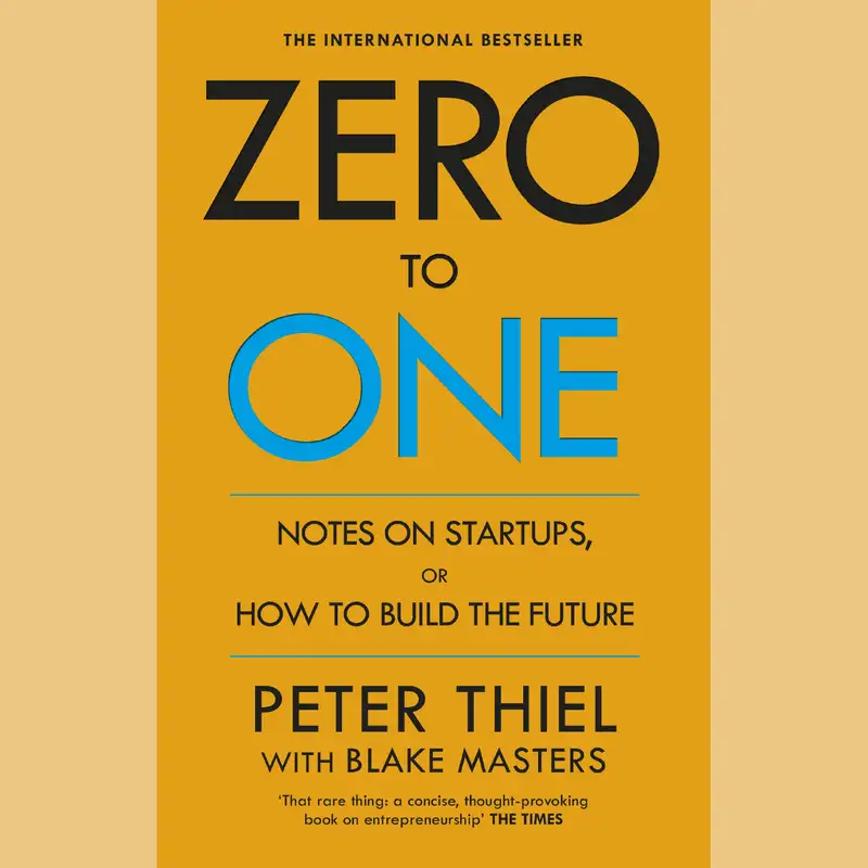 Zero to One by Peter Thiel