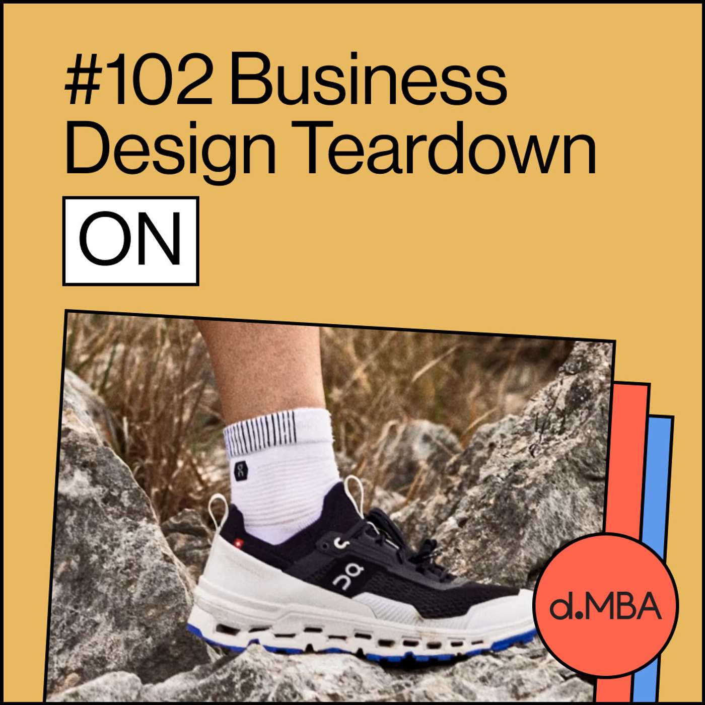 102- ON - Business Design Teardown