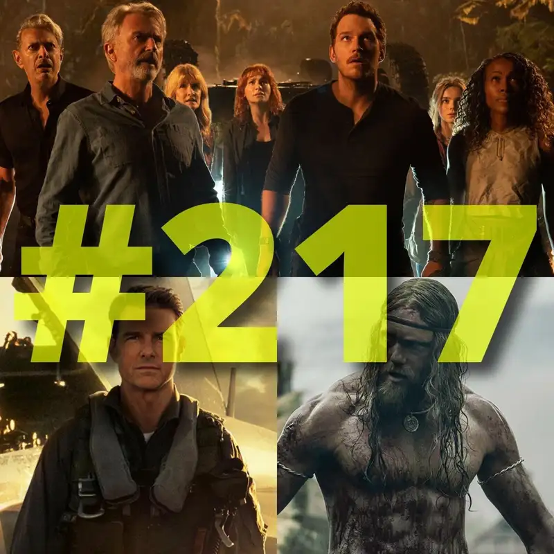 217. adás: Top Gun: Maverick, Jurassic World: Világuralom, Az északi stb.