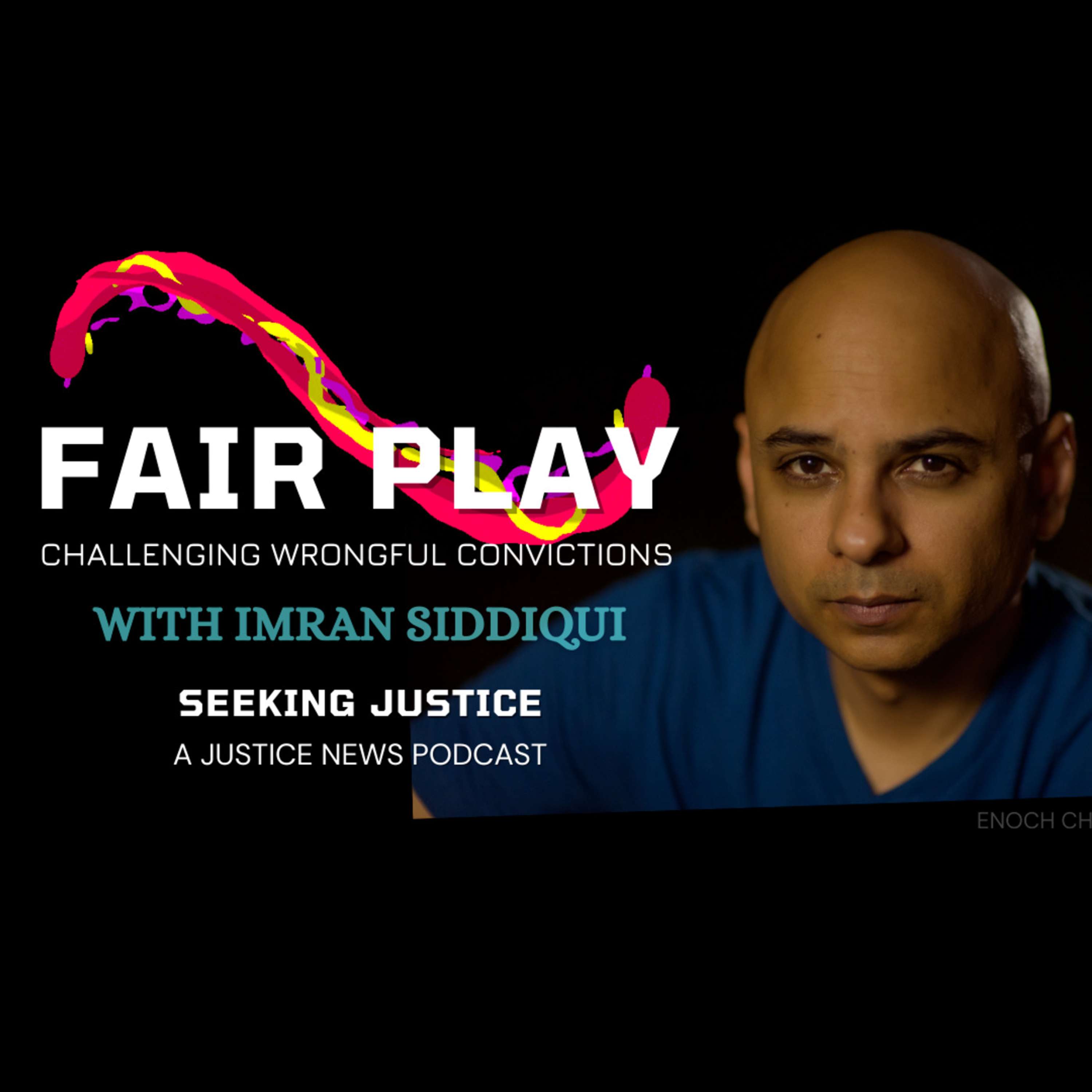 FairPlay | Challenge Wrongful Convictions with Imran Siddiqui