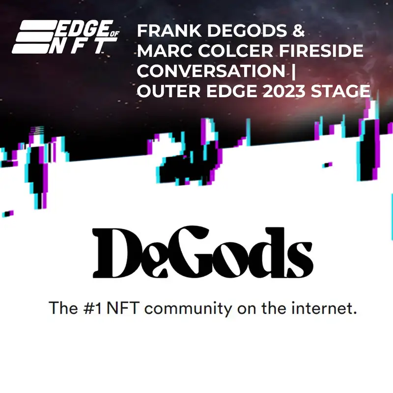 Frank DeGods & Marc Colcer Fireside Conversation | Outer Edge 2023 Stage