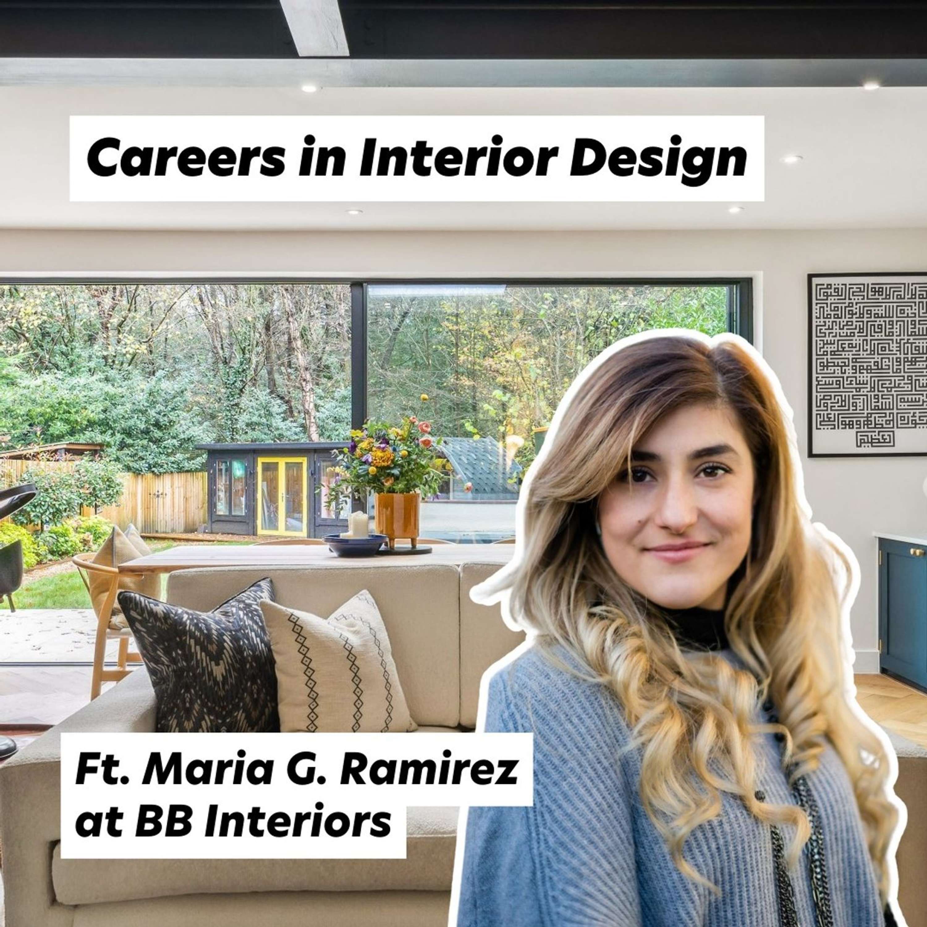 Careers in Interior Design with Maria Ramirez at BB Interiors