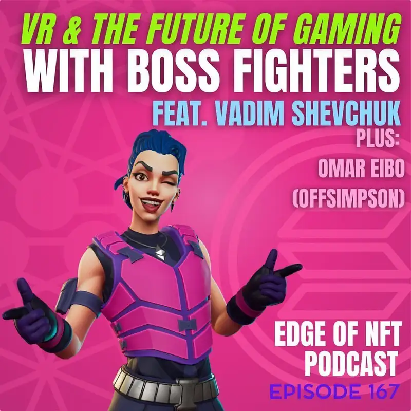 VR And The Future Of Gaming With Boss Fighters CEO Vadim Shevchuk, Plus: Omar Eibo Of 0ffsimpson