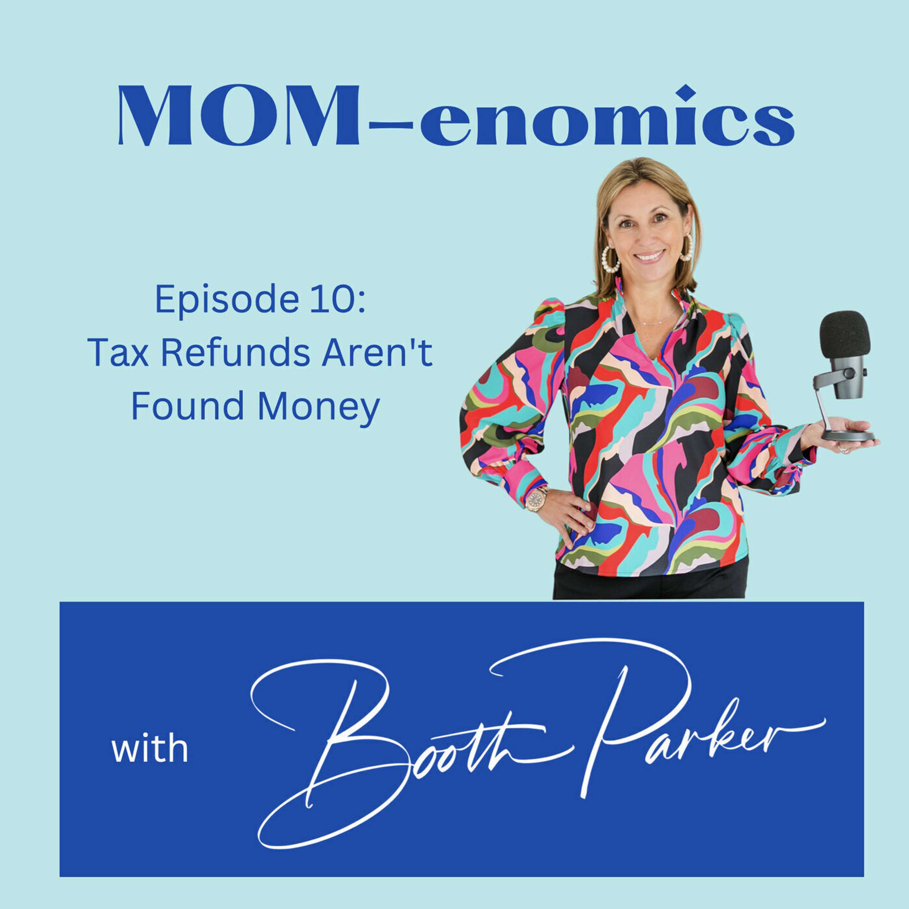 MOM-enomics with Booth Parker, CPA
