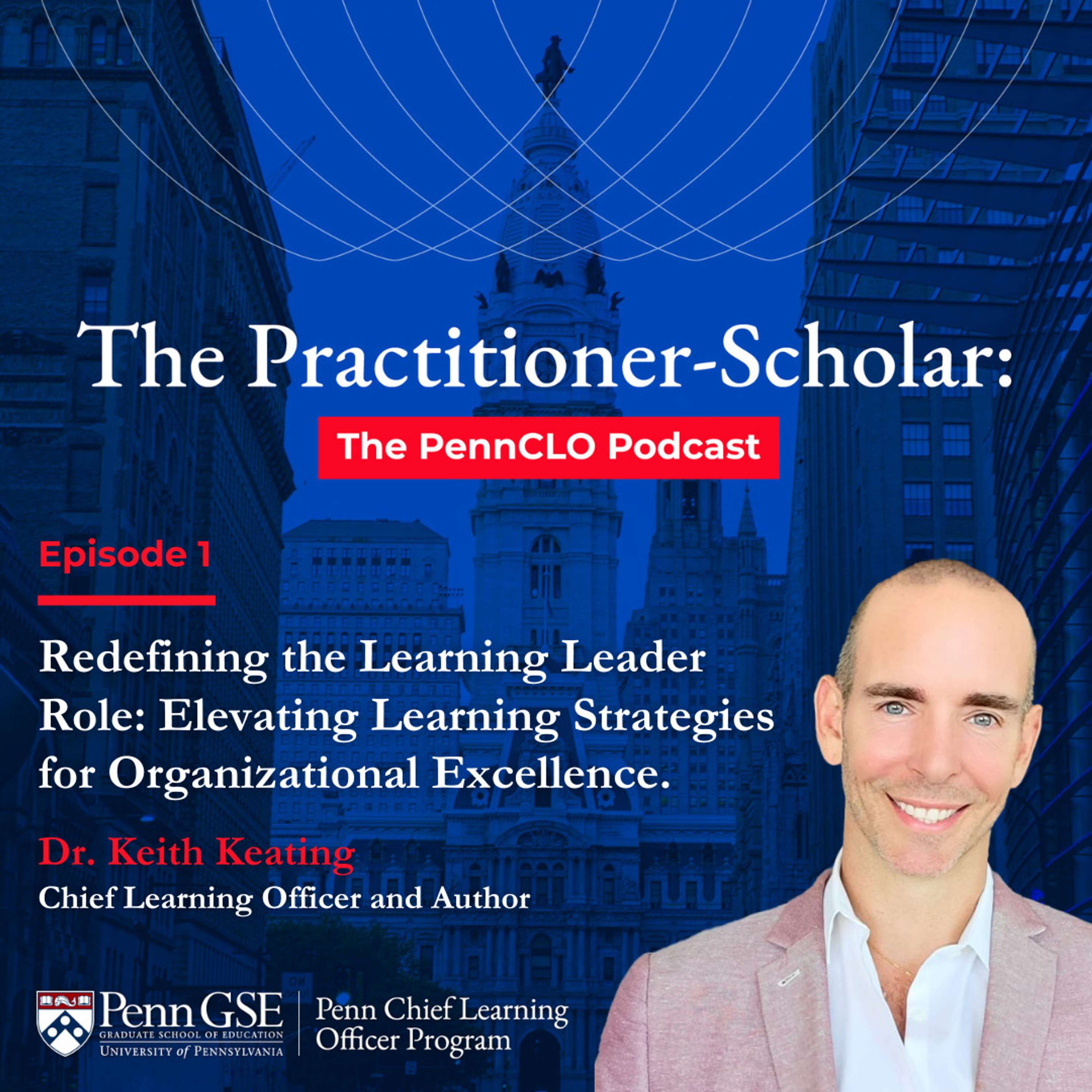 The Practitioner-Scholar: The PennCLO Podcast