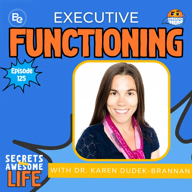 Executive Functioning with Dr. Karen Dudek-Brannan