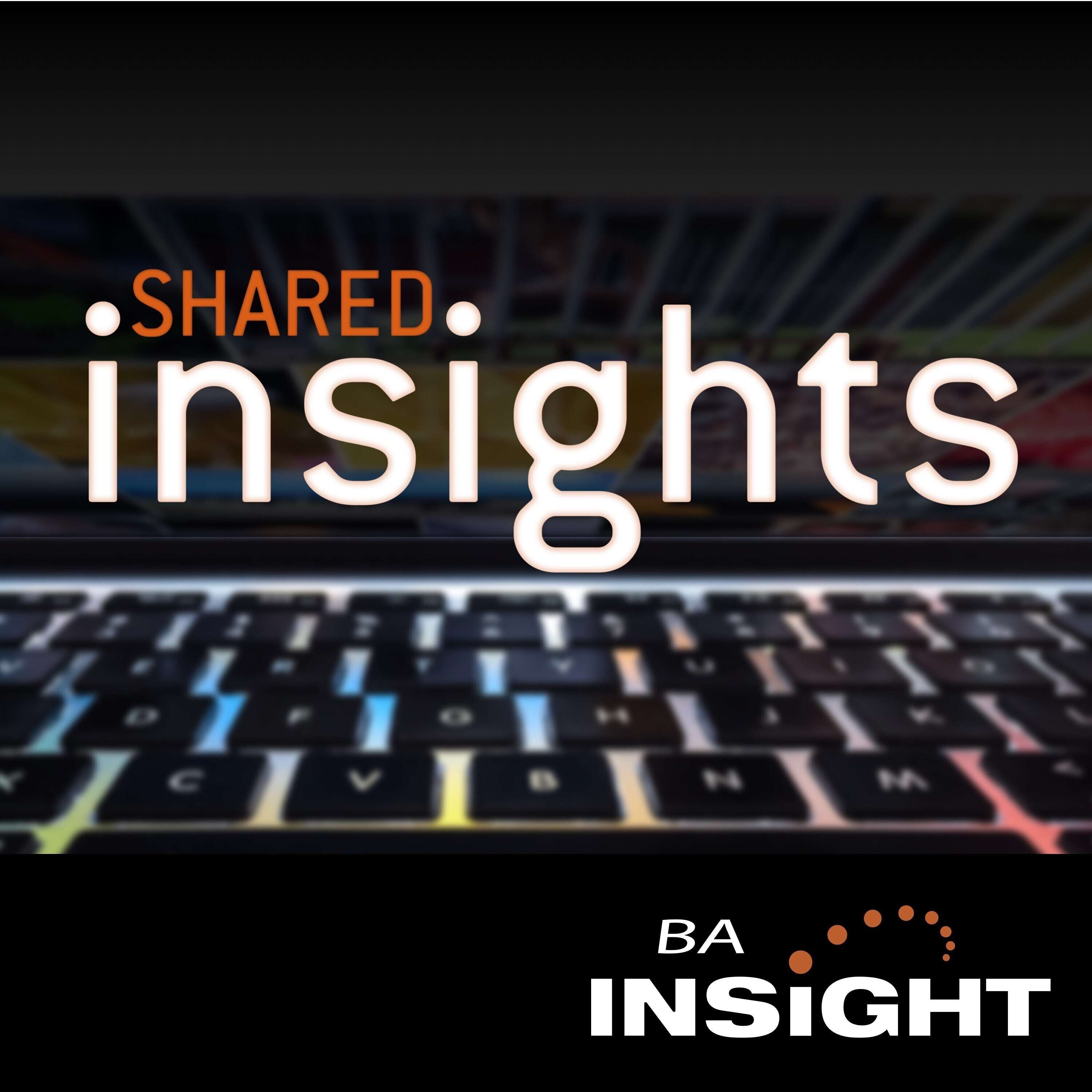 Shared Insights: The Podcast from Upland BA Insight