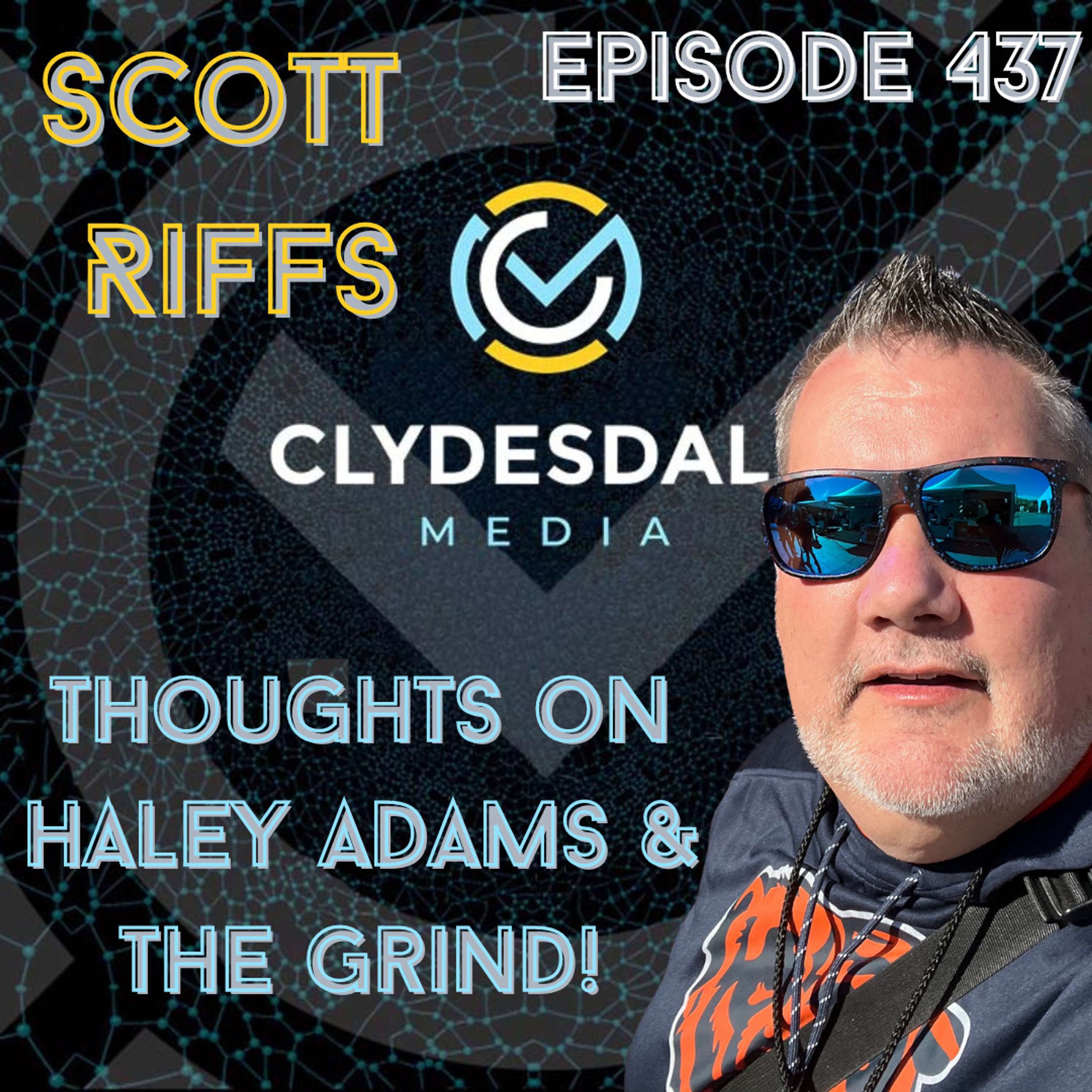 Scott Riff's - Thoughts on Haley Adams & The Grind