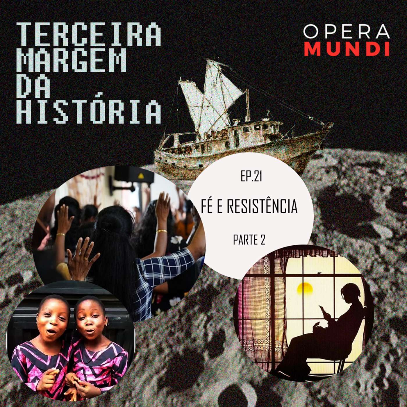 T1: Ep. 21: Fé e Resistência - parte 2