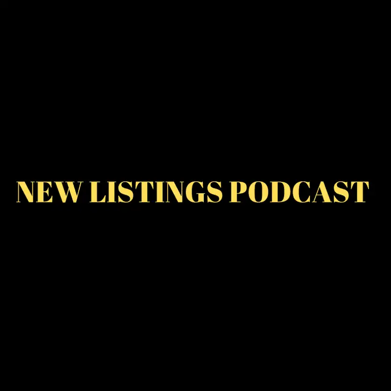 NEW LISTINGS PODCAST