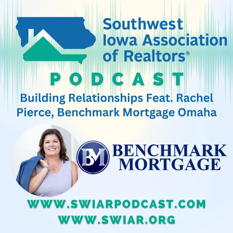 Building Relationships Feat. Rachel Pierce, Benchmark Mortgage Omaha