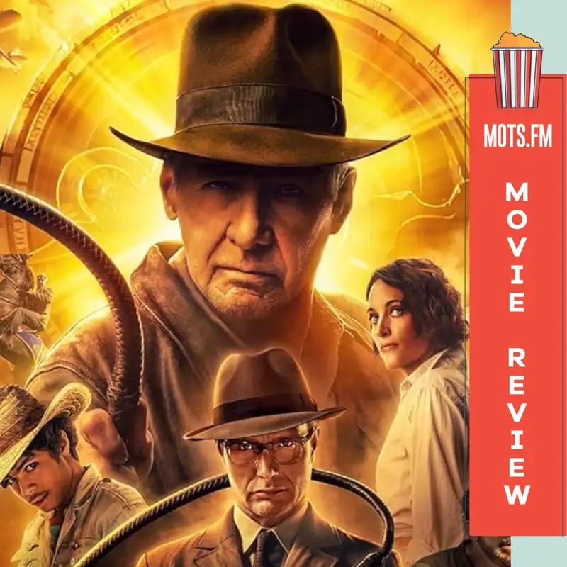 MacGuffins Galore, Time Travel Sphincter, Indiana Jones and the Dial of Destiny Review!