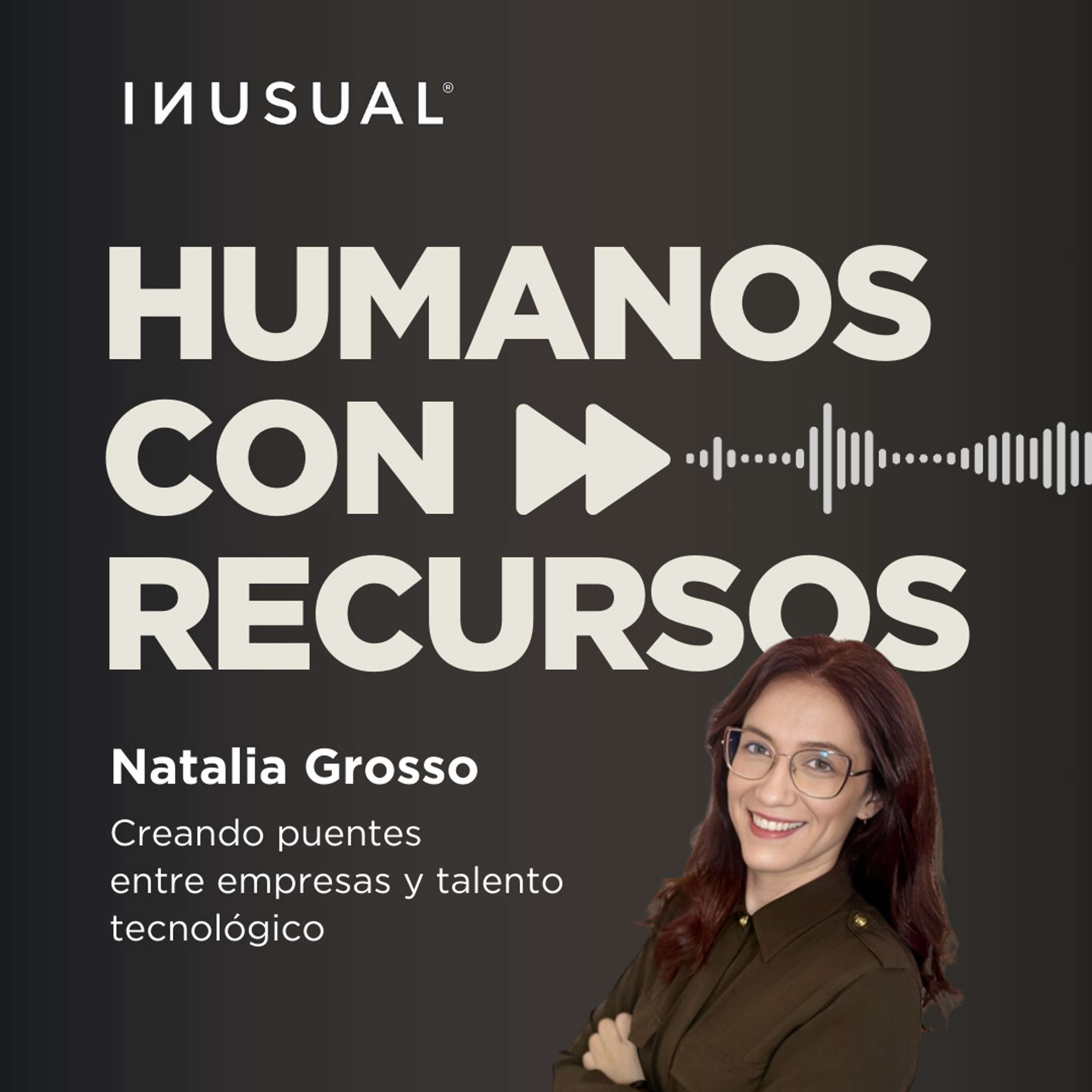 Creando puentes entre empresas y talento tecnológico, con Natalia Grosso