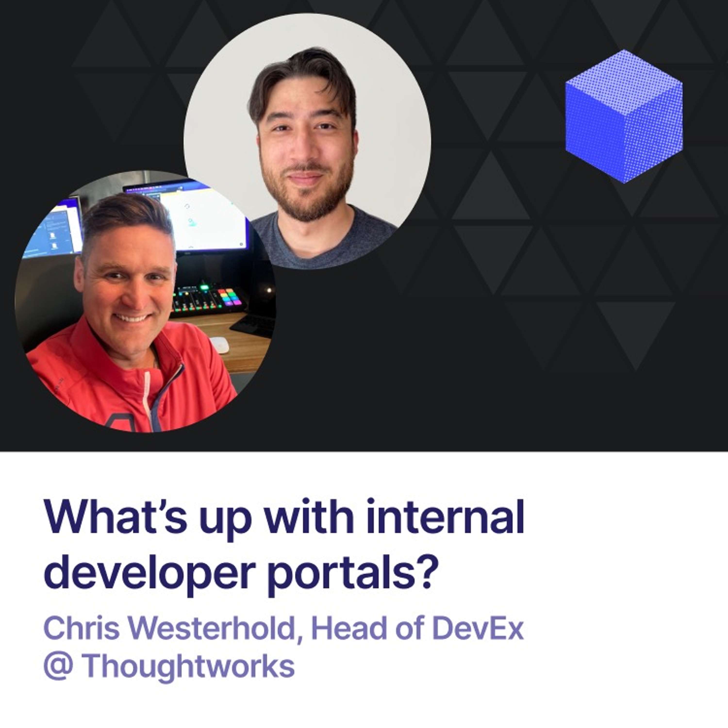 What’s up with internal developer portals? | Chris Westerhold (Thoughtworks)