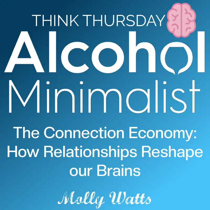 Think Thursday: The Connection Economy-How Relationships Reshape Our Brains