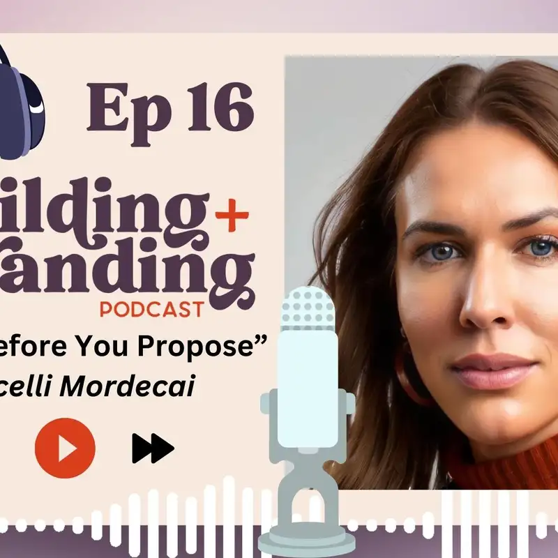 Ep 16 - Prospect Before You Propose with Ricelli Mordecai