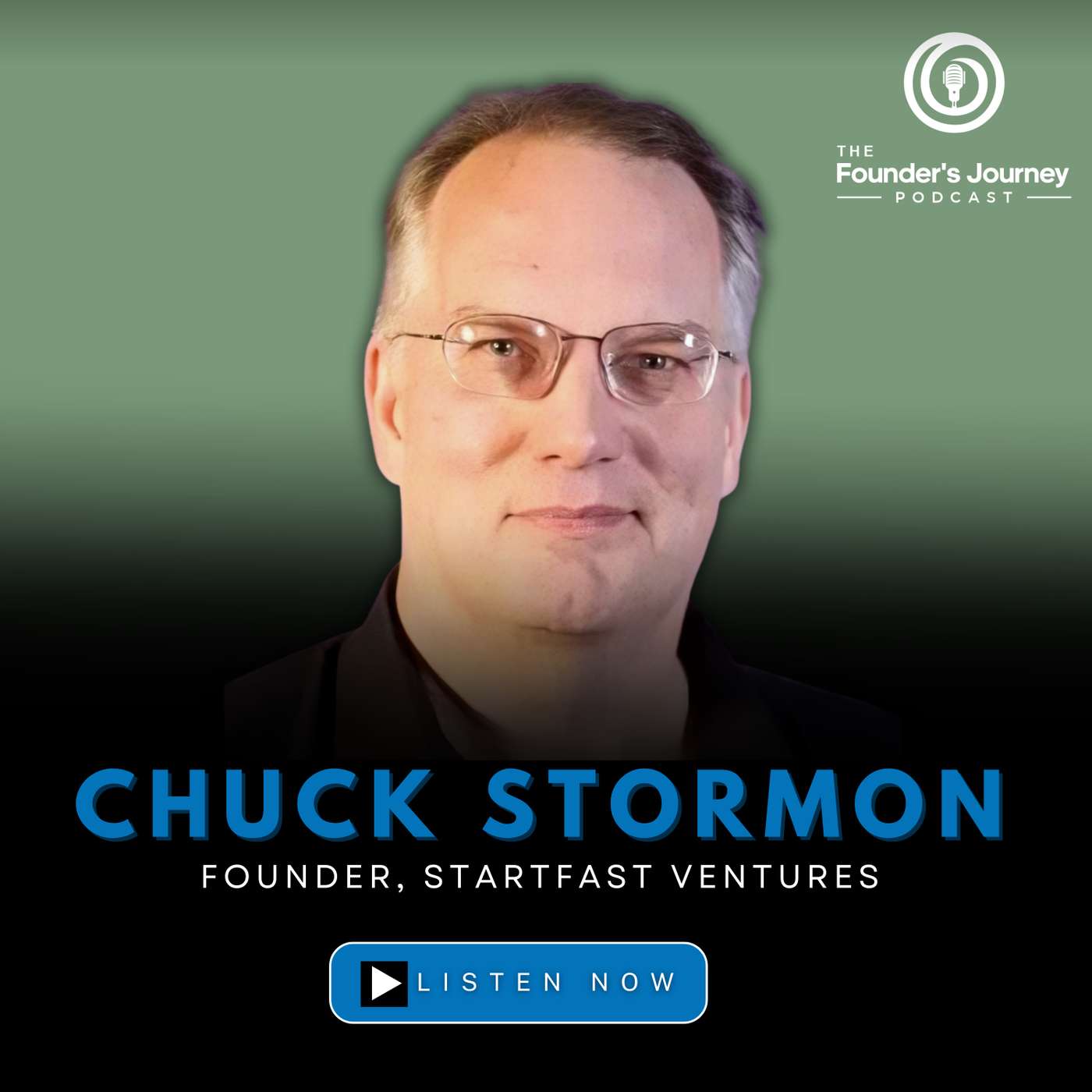 The Founder's Journey Ep.4 | Chuck Stormon, Startfast Ventures