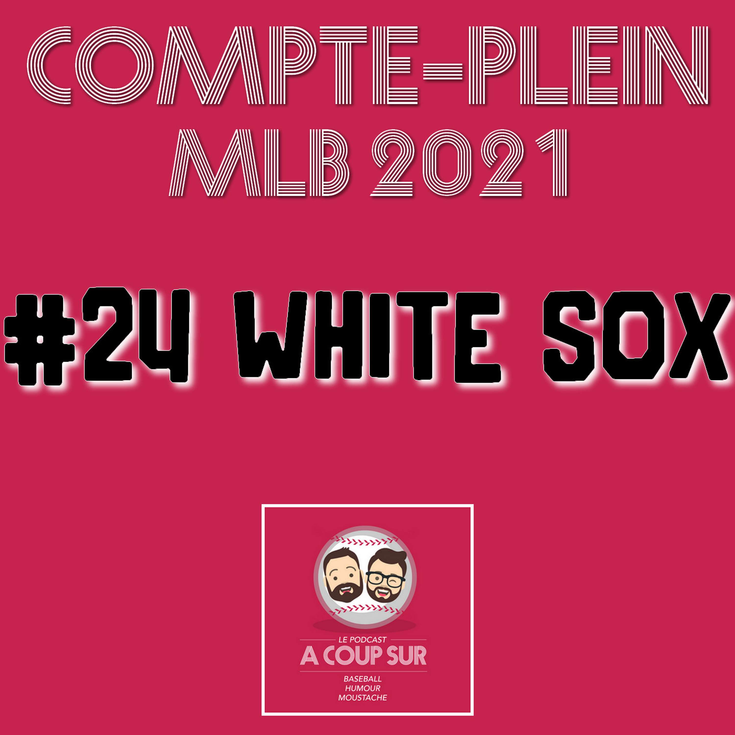 Saison 2021 - Chicago White Sox - Compte Plein
