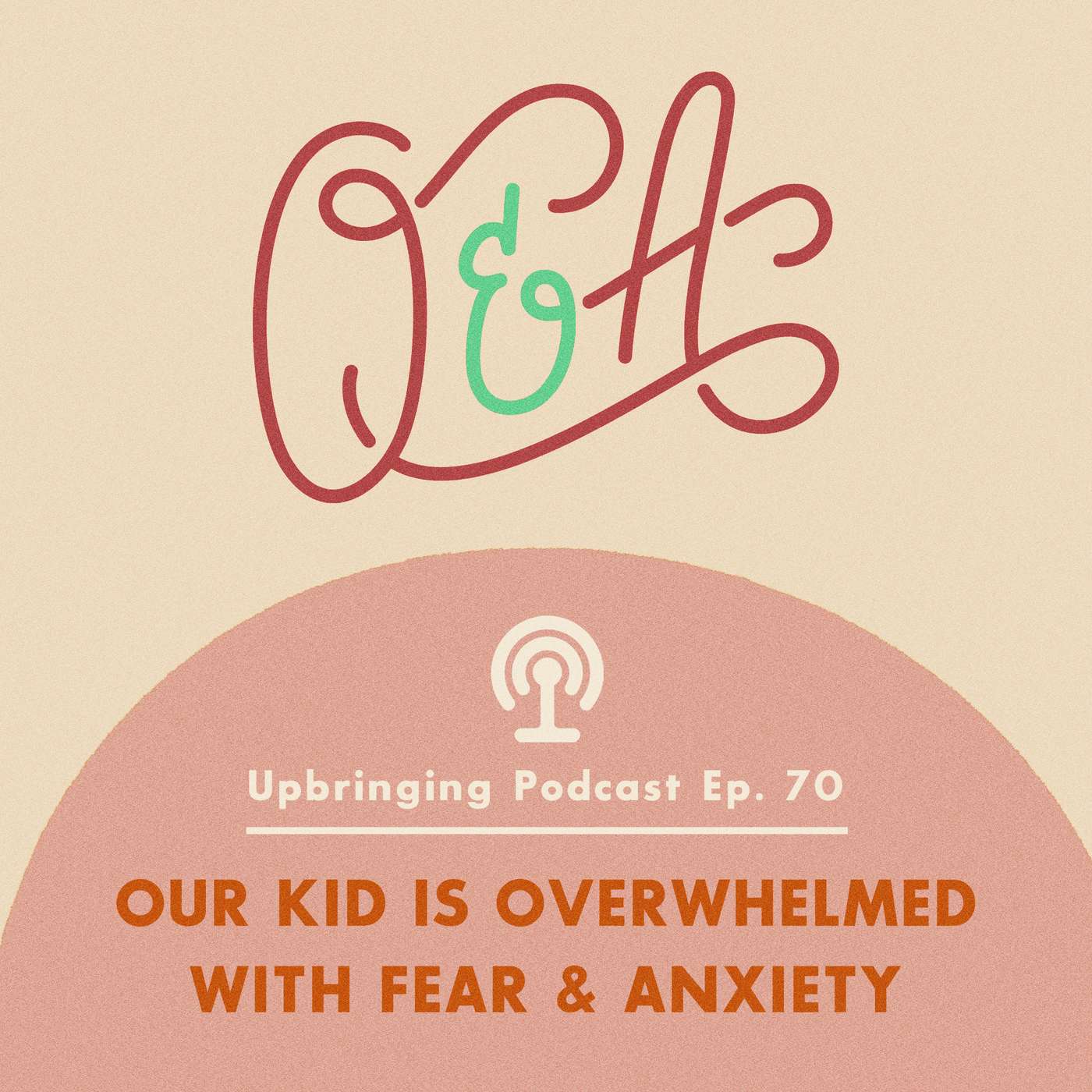 RESIST Q&A // My kid is overwhelmed with fear + anxiety episode artwork