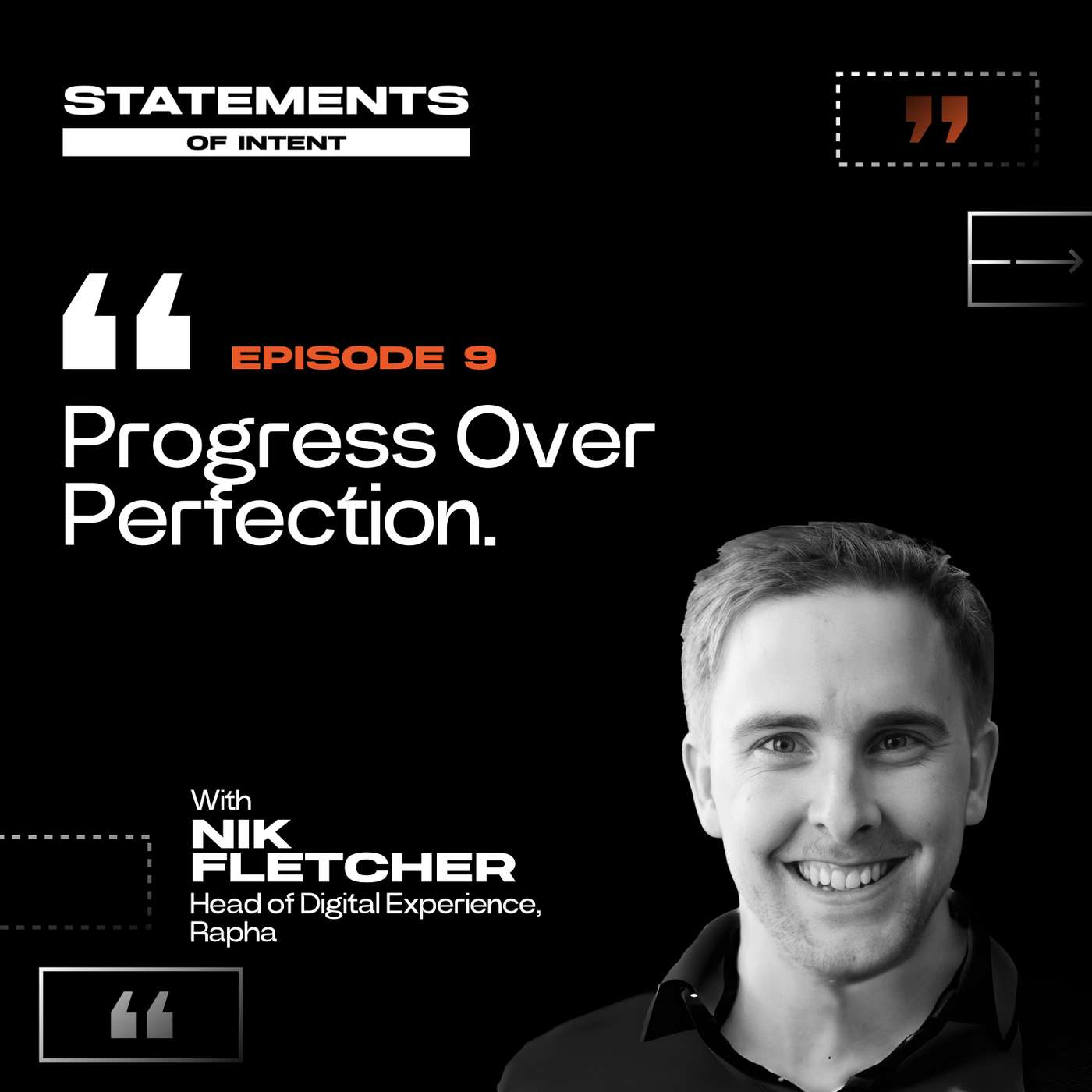 Episode 9 | "Progress Over Perfection" - Nik Fletcher | Statements of Intent Podcast Episode 9 | "Progress Over Perfection" - Nik Fletcher | Statements of Intent Podcast